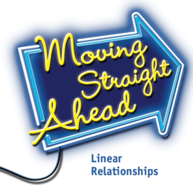 Moving Straight Ahead: Linear Relationships